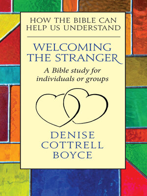 cover image of Welcoming the Stranger: How the Bible Can Help Us Understand